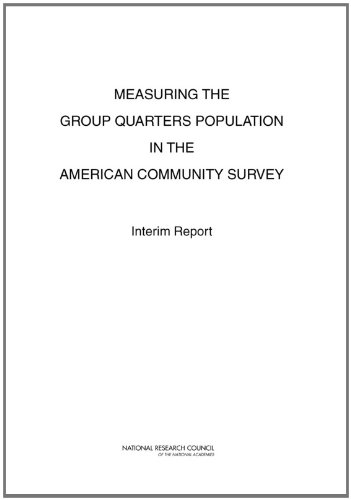 Measuring the Group Quarters Population in the American Community Survey: Interim Report (9780309185103) by National Research Council; Division Of Behavioral And Social Sciences And Education; Committee On National Statistics; Panel On Statistical...