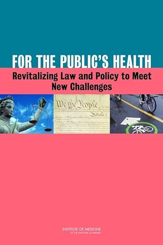 Beispielbild fr For the Public's Health: Revitalizing Law and Policy to Meet New Challenges zum Verkauf von Books From California