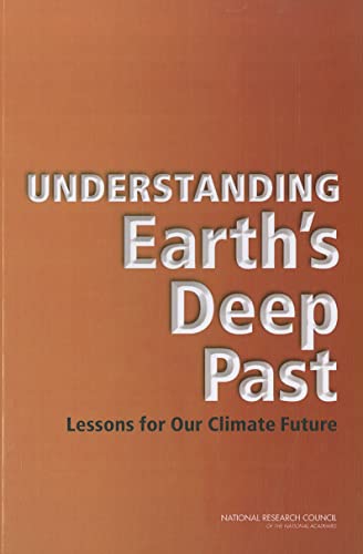 Beispielbild fr Understanding Earth's Deep Past : Lessons for Our Climate Future zum Verkauf von Better World Books