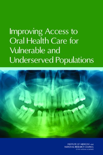 Stock image for Improving Access to Oral Health Care for Vulnerable and Underserved Populations for sale by HPB-Emerald