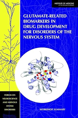 Imagen de archivo de Glutamate-related Biomarkers in Drug Development for Disorders of the Nervous System: Workshop Summary a la venta por Revaluation Books