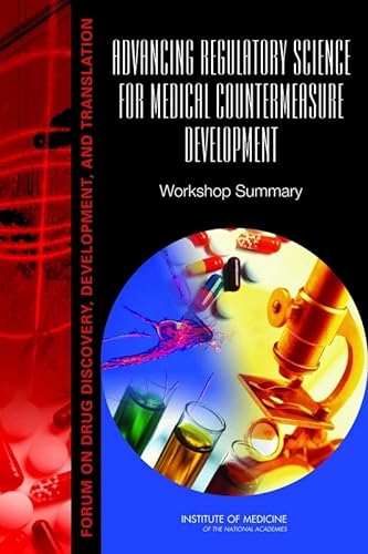 Imagen de archivo de Advancing Regulatory Science for Medical Countermeasure Development: Workshop Summary a la venta por Revaluation Books