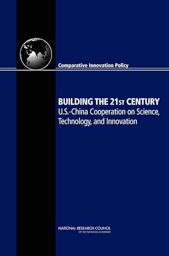 Imagen de archivo de Building the 21st Century: U.S.-China Cooperation on Science, Technology, and Innovation a la venta por Wonder Book