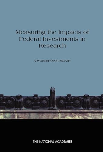 Stock image for Measuring the Impacts of Federal Investments in Research: A Workshop Summary for sale by Wonder Book