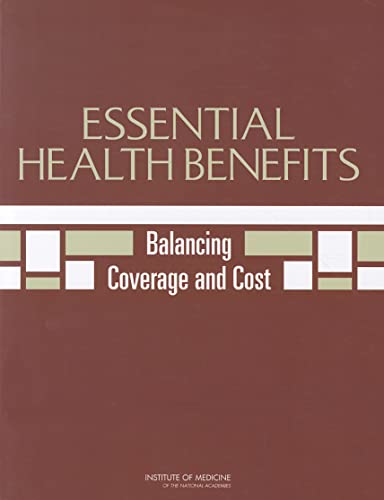 Imagen de archivo de Essential Health Benefits : Balancing Coverage and Cost a la venta por Better World Books