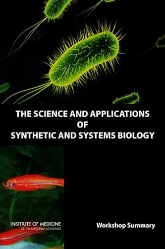 Imagen de archivo de The Science and Applications of Synthetic and Systems Biology: Workshop Summary a la venta por HPB-Red