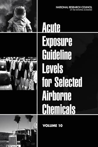 Stock image for Acute Exposure Guideline Levels for Selected Airborne Chemicals: Volume 10 - 1ST ED for sale by Basi6 International
