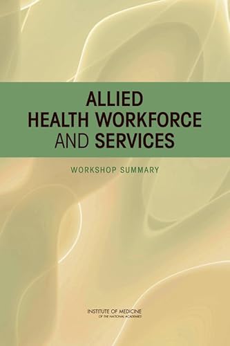 Beispielbild fr Allied Health Workforce and Services: Workshop Summary zum Verkauf von Books From California