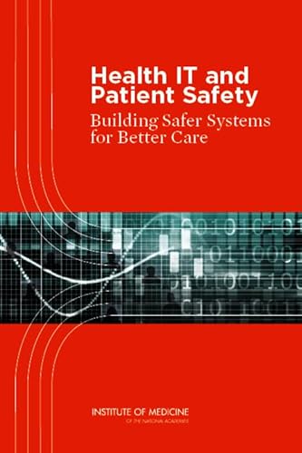 Imagen de archivo de Health IT and Patient Safety : Building Safer Systems for Better Care a la venta por Better World Books