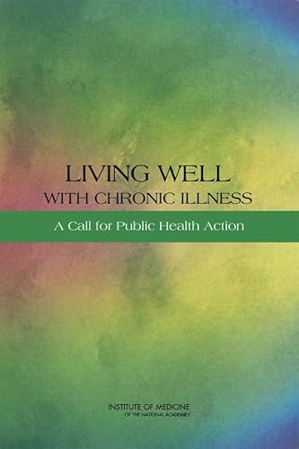 Imagen de archivo de Living Well with Chronic Illness: A Call for Public Health Action a la venta por Wonder Book