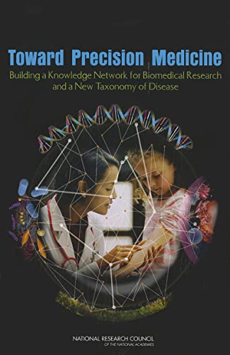 Imagen de archivo de Toward Precision Medicine: Building a Knowledge Network for Biomedical Research and a New Taxonomy of Disease a la venta por HPB-Red