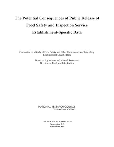 Stock image for The Potential Consequences of Public Release of Food Safety and Inspection Service Establishment-Specific Data for sale by PBShop.store US