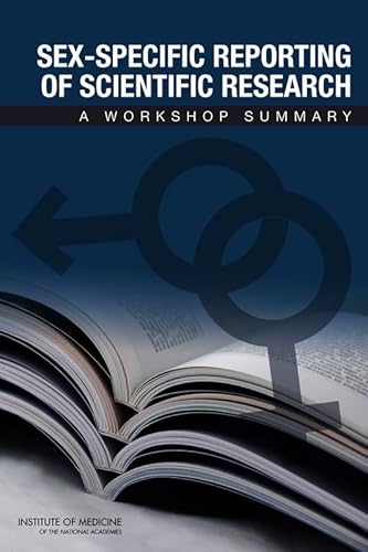 Sex-Specific Reporting of Scientific Research: A Workshop Summary (9780309225243) by Institute Of Medicine; Board On Population Health And Public Health Practice