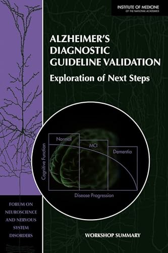 9780309225540: Alzheimer's Diagnostic Guideline Validation: Exploration of Next Steps: Workshop Summary