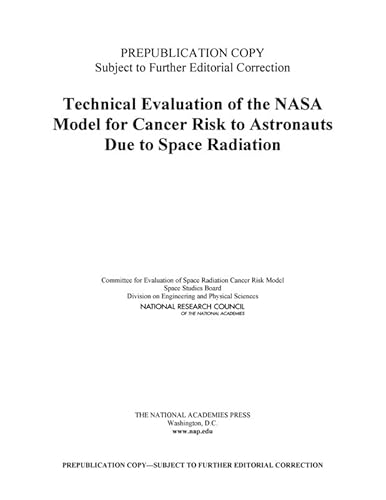 Stock image for Technical Evaluation of the NASA Model for Cancer Risk to Astronauts Due to Space Radiation for sale by HPB-Red