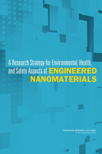 A Research Strategy for Environmental, Health, and Safety Aspects of Engineered Nanomaterials (9780309253284) by National Research Council; Division On Engineering And Physical Sciences; National Materials And Manufacturing Board; Division On Earth And Life...