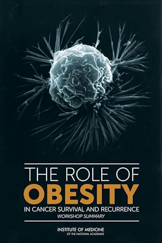 Imagen de archivo de The Role of Obesity in Cancer Survival and Recurrence: Workshop Summary a la venta por HPB-Red