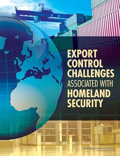 Imagen de archivo de Export Control Challenges Associated with Securing the Homeland [Soft Cover ] a la venta por booksXpress
