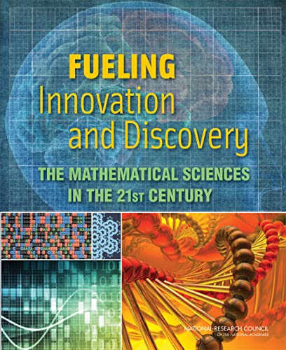 Imagen de archivo de Fueling Innovation and Discovery: The Mathematical Sciences in the 21st Century a la venta por Wonder Book