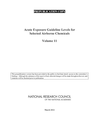 Stock image for Acute Exposure Guideline Levels for Selected Airborne Chemicals: Volume 11 for sale by Books From California
