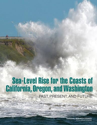 Stock image for Sea-Level Rise for the Coasts of California, Oregon, and Washington: Past, Present, and Future for sale by WorldofBooks