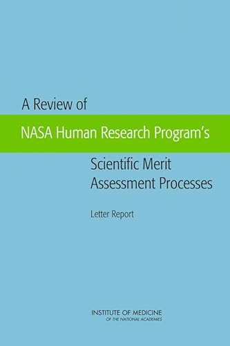 Stock image for A Review of NASA Human Research Program's Scientific Merit Assessment Processes: Letter Report for sale by ThriftBooks-Atlanta
