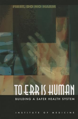 9780309261746: To Err Is Human: Building a Safer Health System