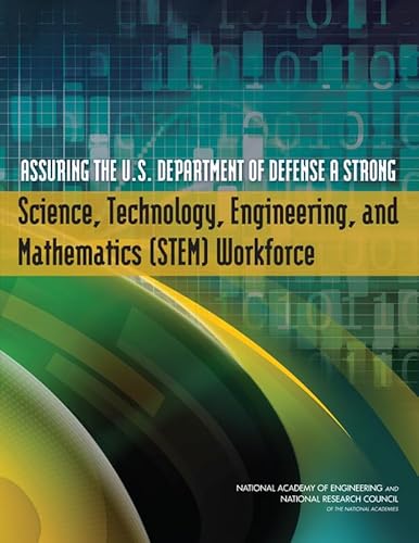 Imagen de archivo de Assuring the U.S. Department of Defense a Strong Science, Technology, Engineering, and Mathematics (STEM) Workforce a la venta por HPB-Red