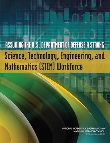 9780309262132: Assuring the U.S. Department of Defense a Strong Science, Technology, Engineering, and Mathematics (STEM) Workforce