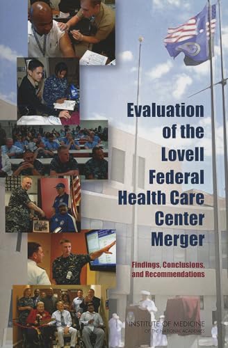 Beispielbild fr Evaluation of the Lovell Federal Health Care Center Merger: Findings, Conclusions, and Recommendations zum Verkauf von Revaluation Books