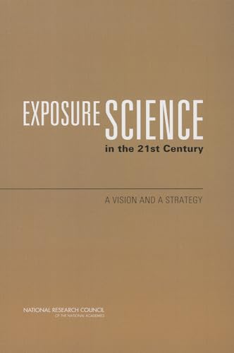 Stock image for Exposure Science in the 21st Century: A Vision and a Strategy for sale by HPB-Emerald