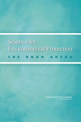 Stock image for Science for Environmental Protection: The Road Ahead for sale by AwesomeBooks