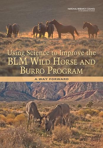 9780309264945: Using Science to Improve the BLM Wild Horse and Burro Program: A Way Forward