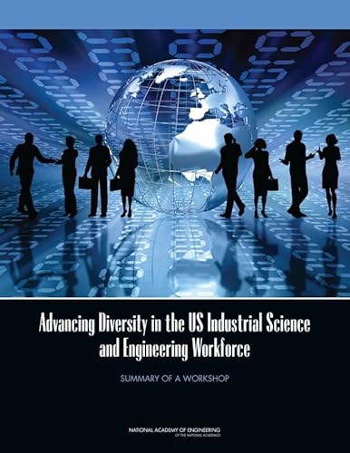 Beispielbild fr Advancing Diversity in the US Industrial Science and Engineering Workforce: Summary of a Workshop (Diversity and Inclusion in STEM) zum Verkauf von Wonder Book