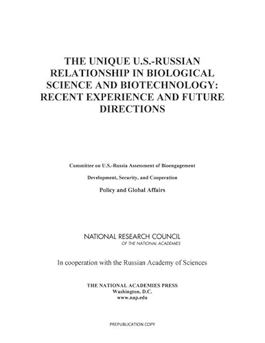 Stock image for The Unique U.S.-Russian Relationship in Biological Science and Biotechnology: Recent Experience and Future Directions for sale by Bookmans