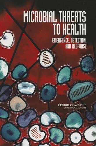 Stock image for Microbial Threats to Health: Emergence, Detection, and Response for sale by THE SAINT BOOKSTORE