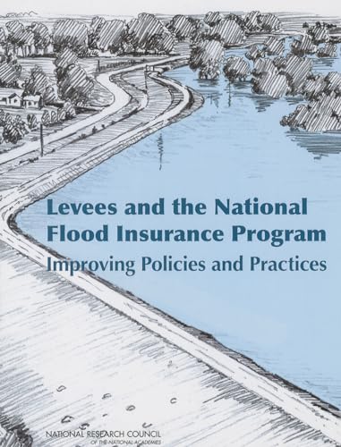 9780309282901: Levees and the National Flood Insurance Program: Improving Policies and Practices