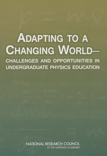 Adapting to a Changing World: Challenges and Opportunities in Undergraduate Physics Education (9780309283038) by National Research Council; Division On Engineering And Physical Sciences; Board On Physics And Astronomy; Committee On Undergraduate Physics...