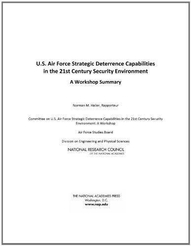 Beispielbild fr U.S. Air Force Strategic Deterrence Capabilities in the 21st Century Security Environment: A Workshop Summary zum Verkauf von Revaluation Books