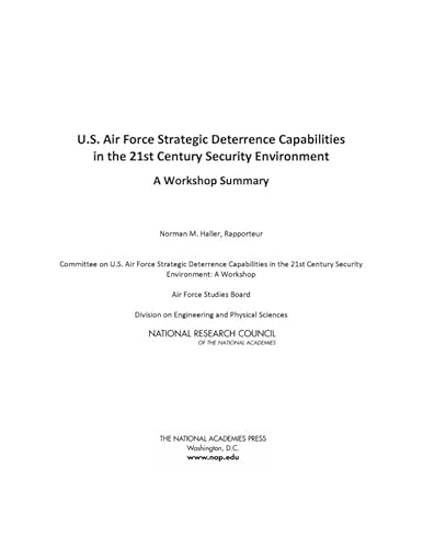 9780309285476: U.S. Air Force Strategic Deterrence Capabilities in the 21st Century Security Environment: A Workshop Summary
