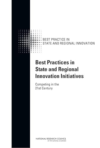 Best Practices in State and Regional Innovation Initiatives: Competing in the 21st Century (9780309287340) by National Research Council; Policy And Global Affairs; Board On Science, Technology, And Economic Policy; Committee On Competing In The 21st...