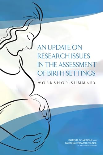 Imagen de archivo de An Update on Research Issues in the Assessment of Birth Settings: Workshop Summary a la venta por Wonder Book