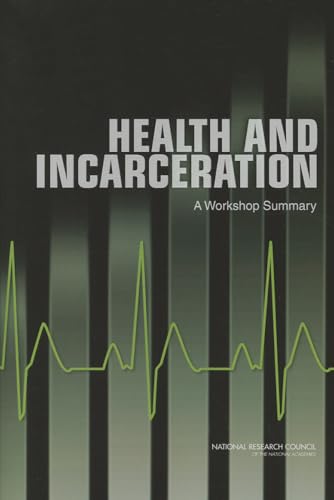 Stock image for Health and Incarceration: A Workshop Summary for sale by Revaluation Books