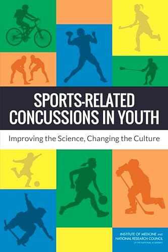 Stock image for Sports-Related Concussions in Youth: Improving the Science, Changing the Culture for sale by Conover Books