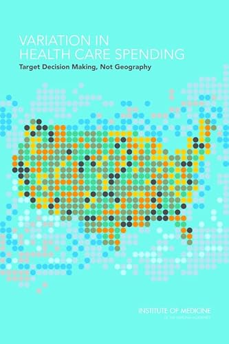 Beispielbild fr Variation in Health Care Spending: Target Decision Making, Not Geography zum Verkauf von HPB-Red