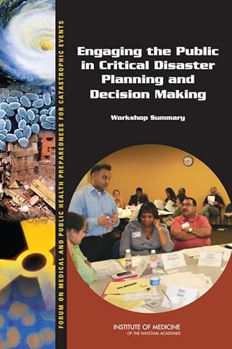 Imagen de archivo de Engaging the Public in Critical Disaster Planning and Decision Making: Workshop Summary a la venta por Revaluation Books