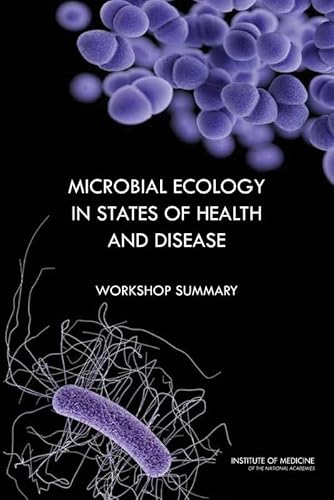 Stock image for Microbial Ecology in States of Health and Disease: Workshop Summary for sale by A Squared Books (Don Dewhirst)