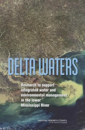 Stock image for Delta Waters: Research to Support Integrated Water and Environmental Management in the Lower Mississippi River for sale by Calliopebooks