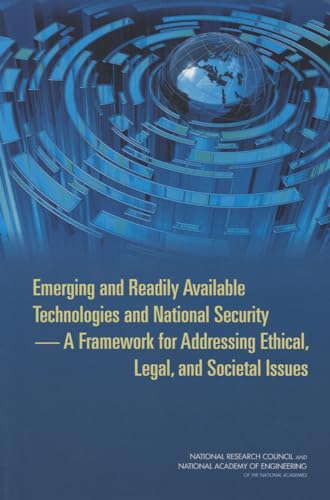 Stock image for Emerging and Readily Available Technologies and National Security A Framework for Addressing Ethical, Legal, and Societal Issues for sale by PBShop.store US