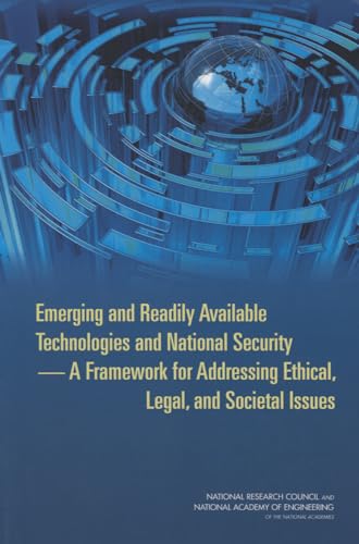 9780309293341: Emerging and Readily Available Technologies and National Security: A Framework for Addressing Ethical, Legal, and Societal Issues